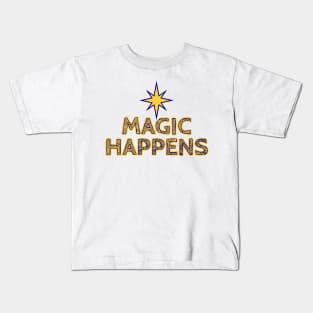 Magic Happens Kids T-Shirt